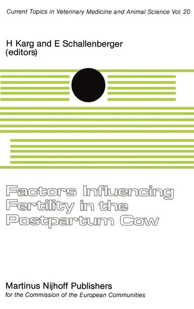 H. Karg, E. Schallenberger - Factors Influencing Fertility in the Post-Partum Cow, Inbunden