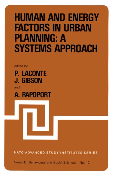 P. Laconte, J.E. Gibson, Anatol Rapoport - Human and Energy Factors in Urban Planning: A Systems Approach, Inbunden