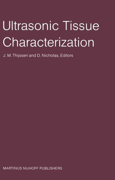 J.M. Thijssen, D. Nicholas - Ultrasonic Tissue Characterization, Inbunden