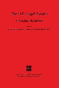 bokomslag The U. S. Legal System:A Practice Handbook