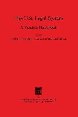 bokomslag The U. S. Legal System:A Practice Handbook