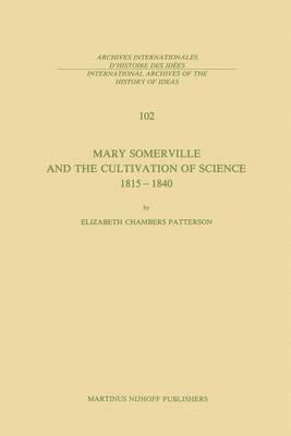 Mary Somerville and the Cultivation of Science, 1815–1840