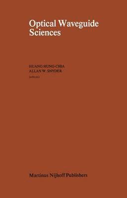 H. Huang-Chia, A.W. Snyder, A. W. Snyder - Optical Waveguide Sciences, Inbunden