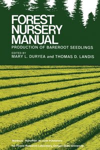 bokomslag Forest Nursery Manual: Production of Bareroot Seedlings