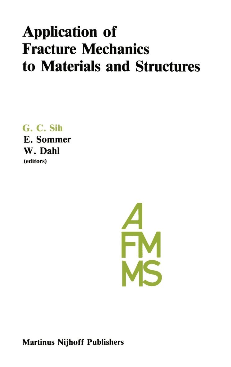 Application of Fracture Mechanics to Materials and Structures 1