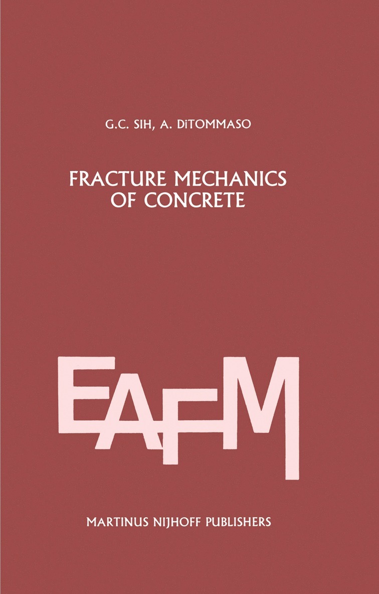 George C. Sih, A. Ditomasso - Fracture mechanics of concrete: Structural application and numerical calculation, Inbunden