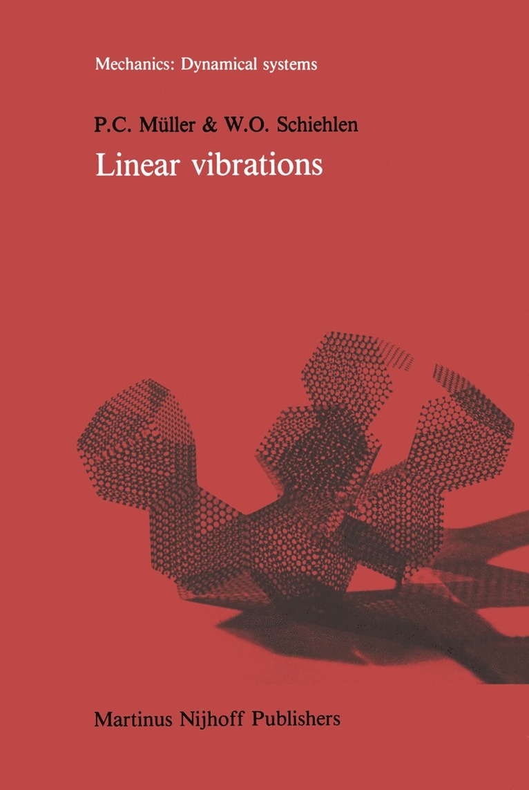 P.C. Müller, Werner Schiehlen, P. C. Müller, P C Müller - Linear vibrations, Inbunden