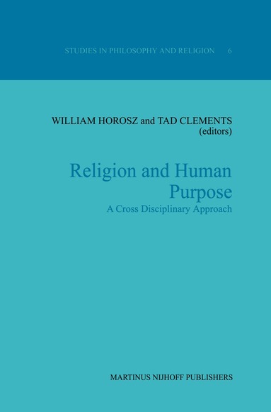 W. Horosz, Tad Clements - Religion and Human Purpose, Inbunden