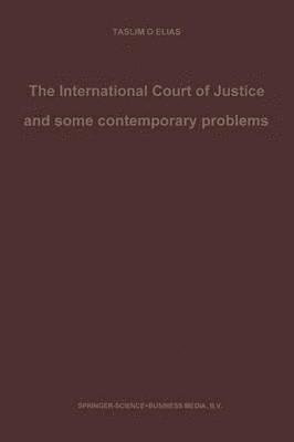 bokomslag The International Court of Justice and some contemporary problems