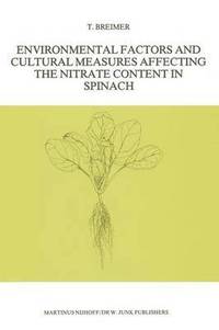 bokomslag Environmental Factors and Cultural Measures Affecting The Nitrate Content in Spinach