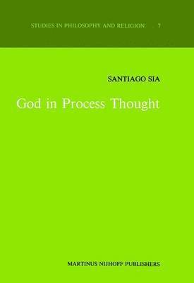 S. Sia - God in Process Thought, Inbunden