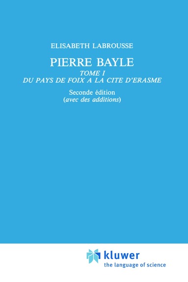 Elisabeth Labrousse - Pierre Bayle, Inbunden