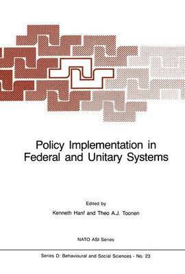 Policy Implementation in Federal and Unitary Systems 1