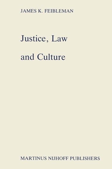 J.K. Feibleman - Justice, Law and Culture, Häftad