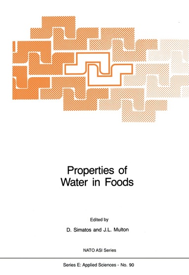 D. Simatos, J.L. Multon - Properties of Water in Foods, Inbunden