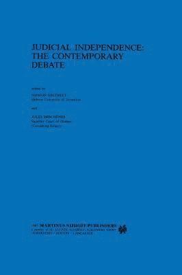 Shimon Shetreet, J. Deschênes, S. Shetreet - Judicial Independence: The Contemporary Debate, Inbunden