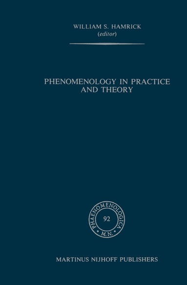 William S. Hamrick - Phenomenology in Practice and Theory, Häftad