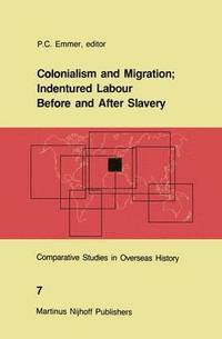 bokomslag Colonialism and Migration; Indentured Labour Before and After Slavery