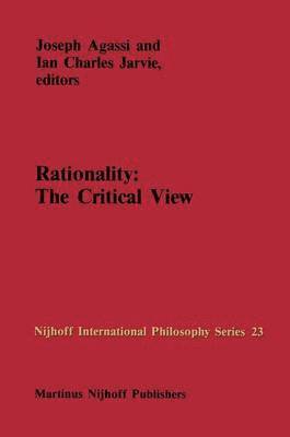 Rationality: The Critical View 1