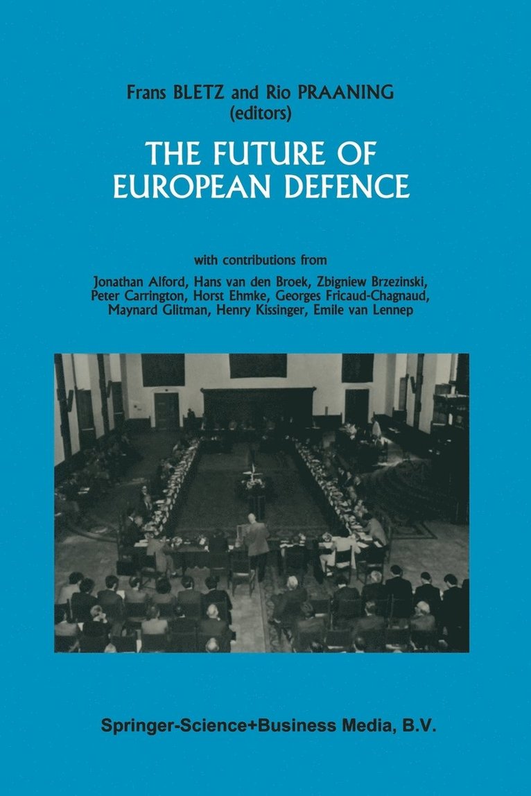 The Future of European Defence: Proceedings of the Second International Round Table Conference of the Netherlands Atlantic Commission on May 24 and 25