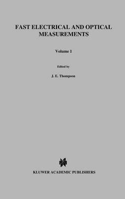 D.J. Thompson, Lawrence H. Luessen - Fast Electrical and Optical Measurements, Inbunden