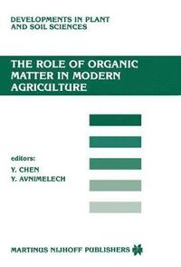 bokomslag The Role of Organic Matter in Modern Agriculture