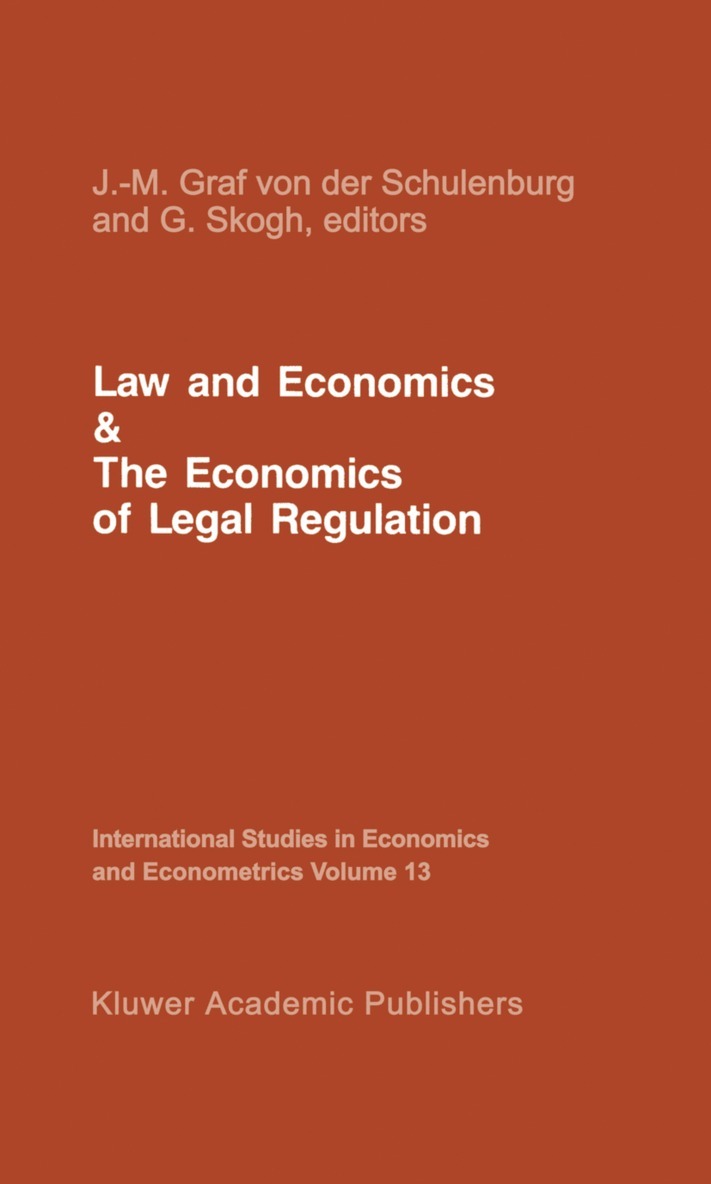 J.-M. Graf von der Schulenburg, G. Skogh, J. -M Graf Von Der Schulenburg, J. -M. Graf von der Schulenburg - Law and Economics and the Economics of Legal Regulation, Inbunden