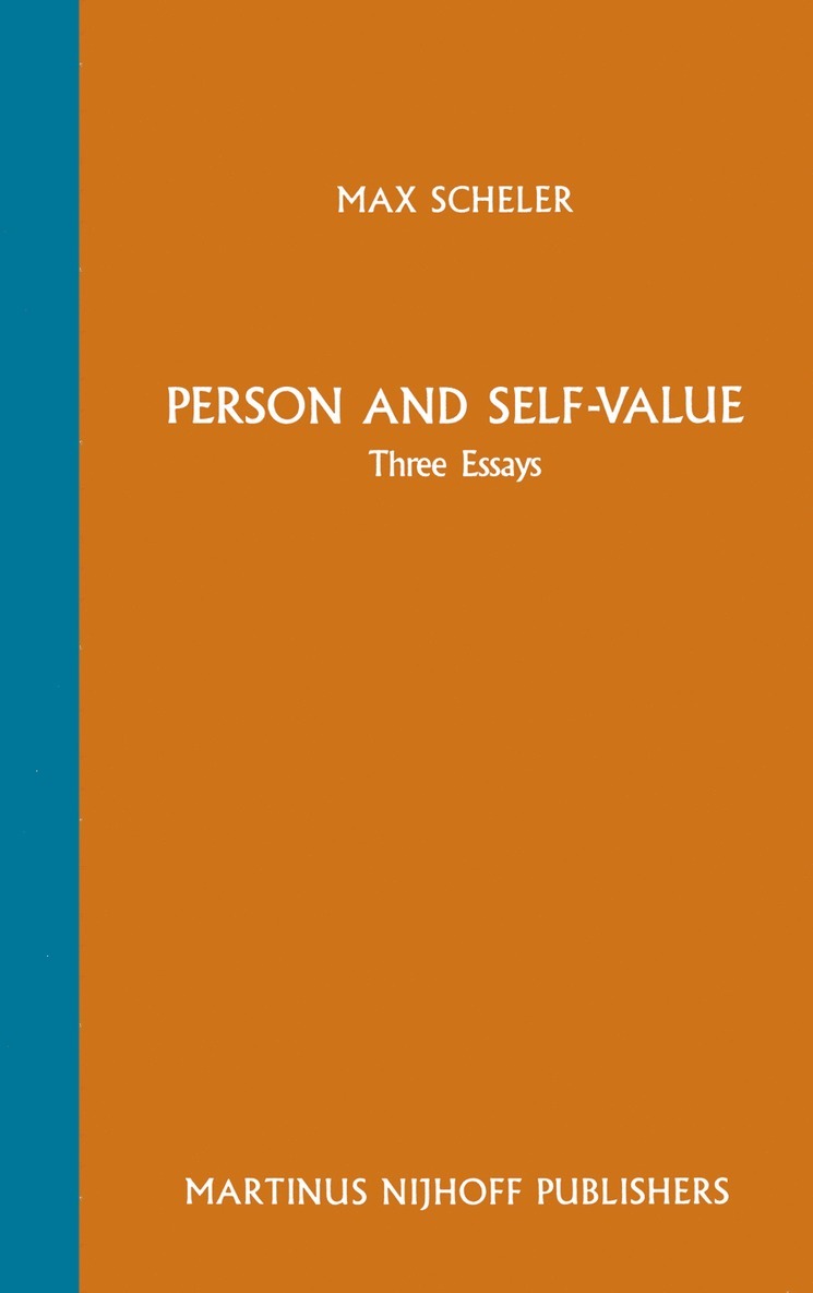Max Scheler, M.S. Frings, M. S. Frings - Person and Self-Value, Inbunden