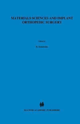 Materials Sciences and Implant Orthopedic Surgery 1