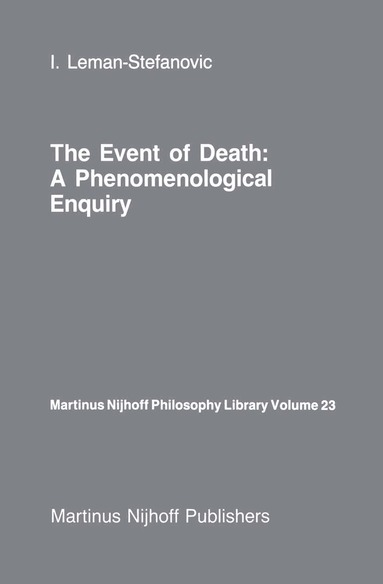 I. Leman-Stefanovic - Event of Death: a Phenomenological Enquiry, Inbunden