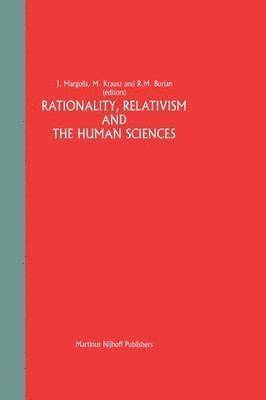 bokomslag Rationality, Relativism and the Human Sciences