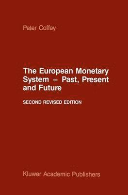 bokomslag European Monetary System - Past, Present and Future