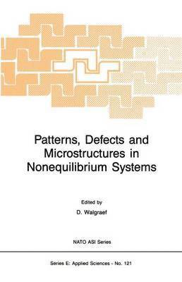 D. Walgraef - Patterns, Defects and Microstructures in Nonequilibrium Systems, Inbunden