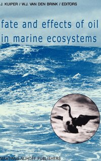 bokomslag Fate and Effects of Oil in Marine Ecosystems