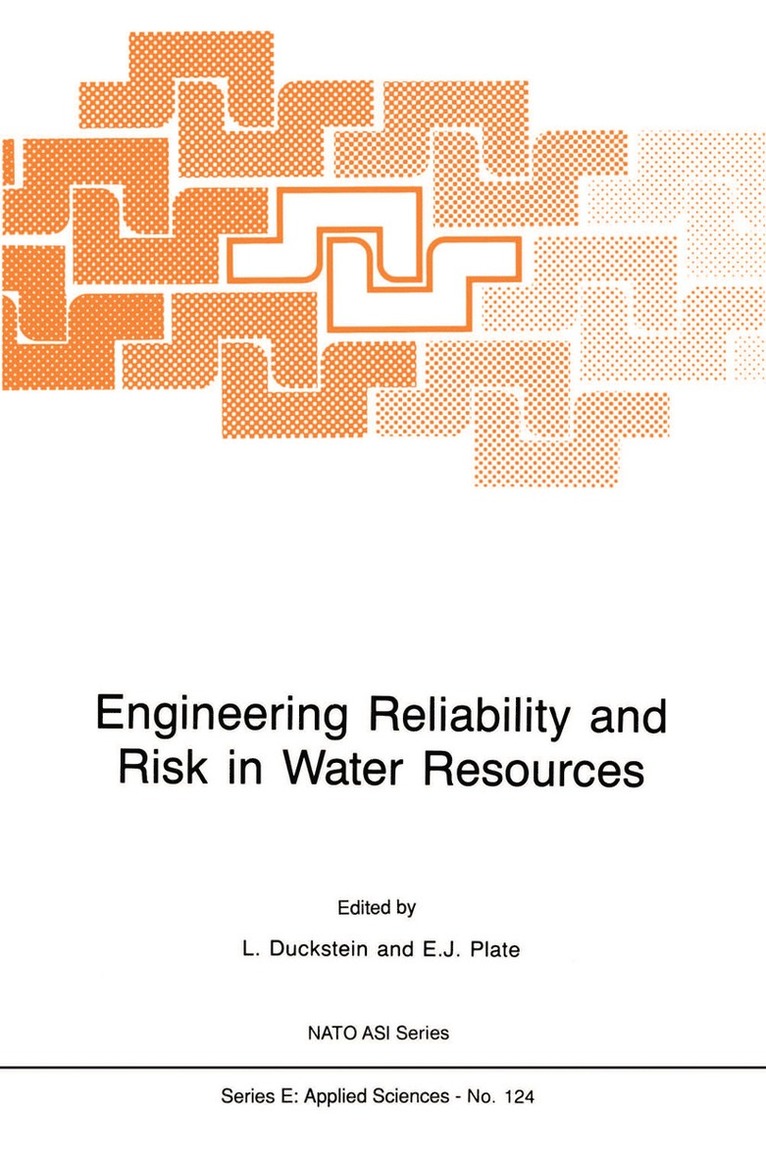 L. Duckstein, Erich J. Plate, Lucien Duckstein - Engineering Reliability and Risk in Water Resources, Inbunden