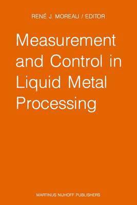 bokomslag Measurement and Control in Liquid Metal Processing