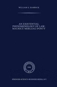 bokomslag An Existential Phenomenology of Law: Maurice Merleau-Ponty