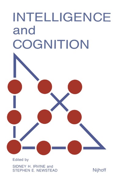 S.H Irvine, S.K. Newstead - Intelligence and Cognition: Contemporary Frames of Reference, Häftad