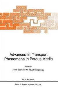 bokomslag Advances in Transport Phenomena in Porous Media