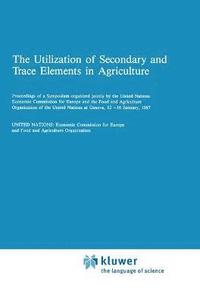 bokomslag Utilization of Secondary and Trace Elements in Agriculture