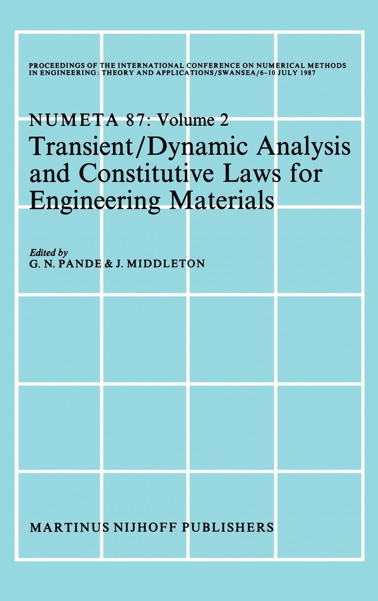 G.N. Pande, J. Middleton, G. N. Pande - Transient/Dynamic Analysis and Constitutive Laws for Engineering Materials, Inbunden