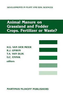 Animal Manure on Grassland and Fodder Crops.Fertilizer or Waste? 1