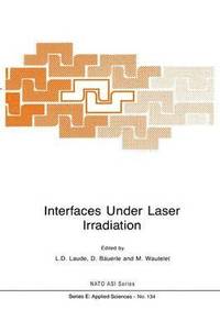 bokomslag Interfaces Under Laser Irradiation