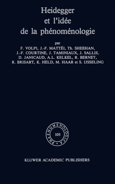 F. Volpi, J.-F. Mattéi, T. Sheehan, J.-F. Courtine, J. Taminiaux, J. Sallis, Dominique Janicaud, A.L. Kelkel, Rudolf Bernet, R. Brisart, K. Held, M. Haar, J.C. IJsseling - Heidegger et l'idée de la phénoménologie, Inbunden