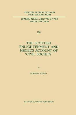 Scottish Enlightenment and Hegel's Account of 'Civil Society' 1