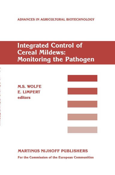 M.S. Wolfe, E. Limpert - Integrated Control of Cereal Mildews: Monitoring the Pathogen, Inbunden
