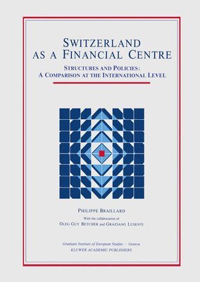 P. Braillard - Switzerland as a Financial Centre, Inbunden