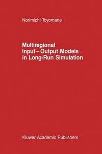 bokomslag Multiregional Input  Output Models in Long-Run Simulation