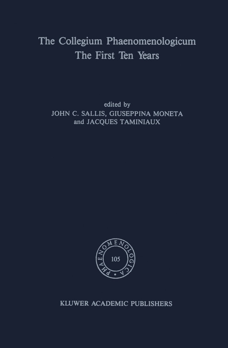 J. Sallis, Giuseppina Moneta, J. Taminiaux - Collegium Phaenomenologicum, The First Ten Years, Inbunden
