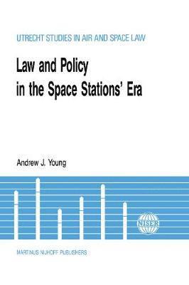 bokomslag Law and Policy in the Space Stations' Era